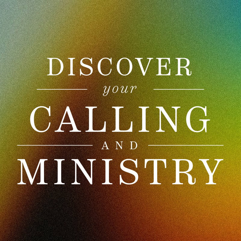 Message Series: Discover Your Calling And Ministry